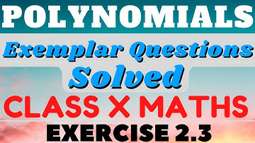 Polynomials NCERT Exemplar Questions Solution || CBSE 10 Maths || Exercise 2.3