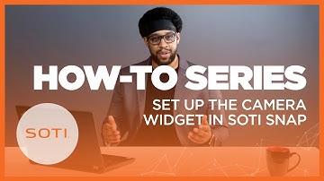 How-To: Set Up the Camera Widget in SOTI Snap