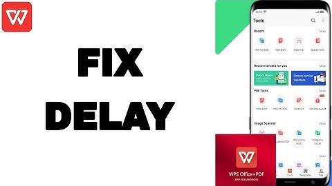 How To Fix And Solve Delay On Wps Office-PDF App | Final Solution