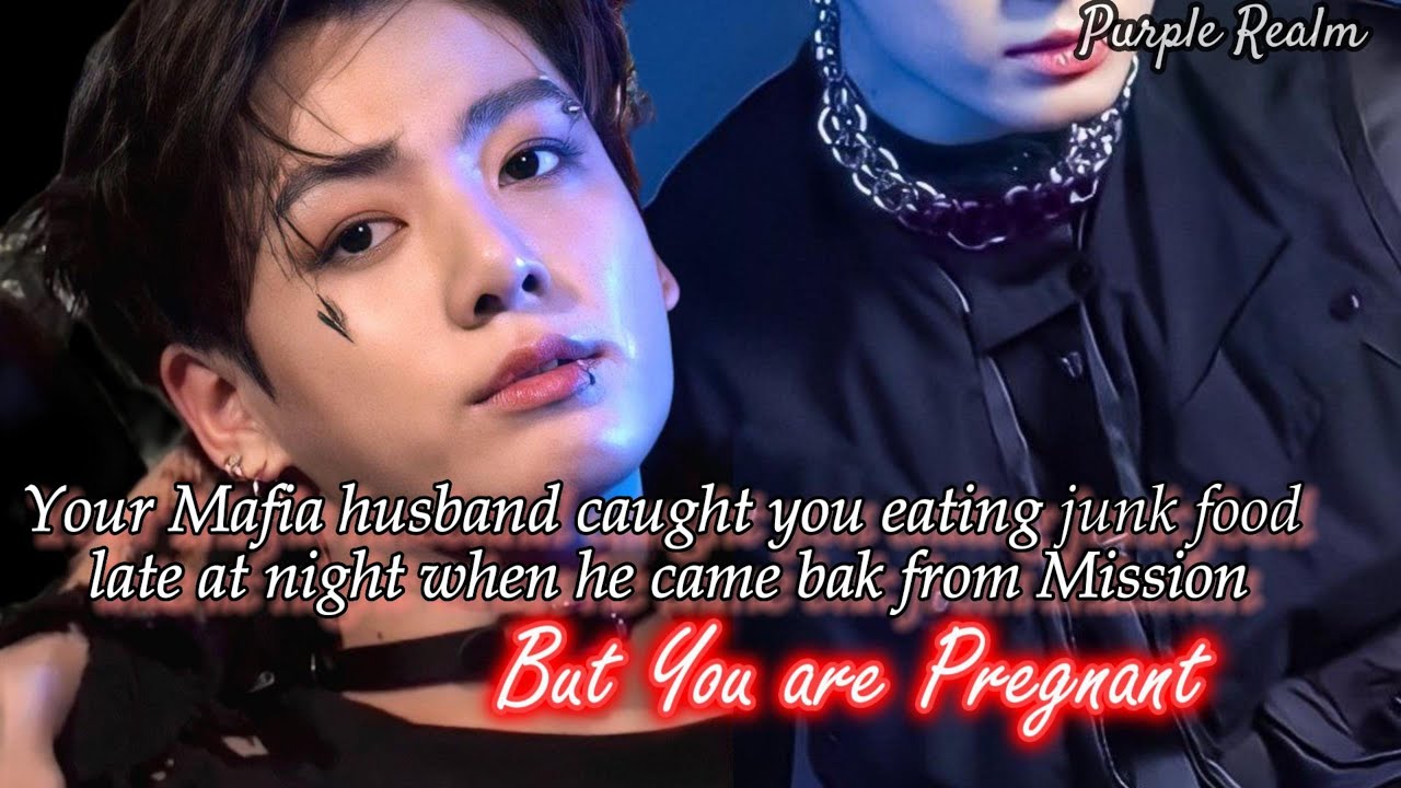 Mafia husband caught you eating junk food late at night but you are....| jungkook FF oneshot