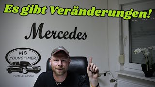 Es wird sich einiges ändern! Infovideo - MB Youngtimer Parts & Service by MB Youngtimer Parts & Service 2,724 views 9 months ago 12 minutes, 16 seconds