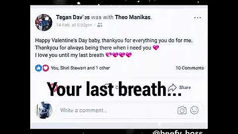 Tegan DavieS, You were the love of my life..  I wa...