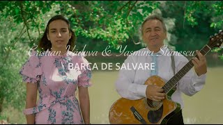 Cristian Văduva și Yasmina Stănescu - Barca de salvare