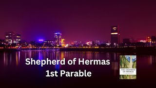 Shepherd Of Hermas 1st Parable