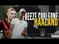 Freeze corleone  haaland edit