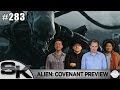 ALIEN COVENANT PREVIEW: SK SHOW #283: BIBBIANI/ANDREYKO JOIN