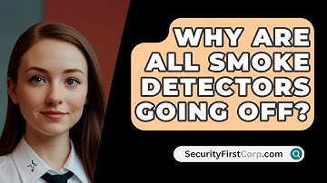Why Are All Smoke Detectors Going Off? - SecurityFirstCorp.com