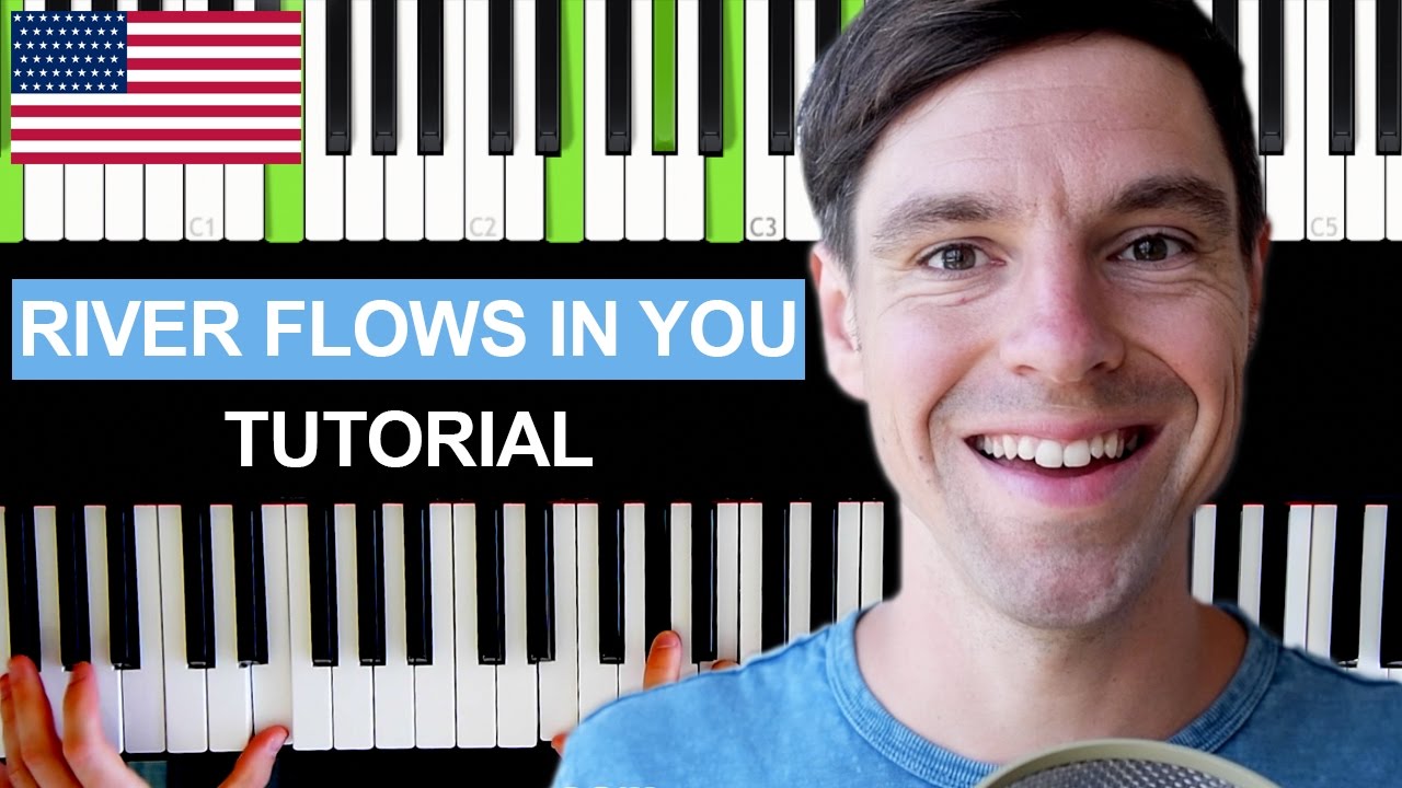 How play "RIVER FLOWS IN YOU" on Piano Tutorial - EASY - Full Song - Yiruma - YouTube