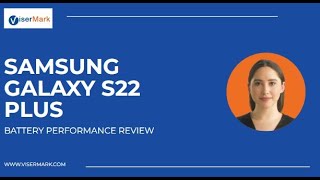 Visermark Samsung Galaxy S22 Plus Review