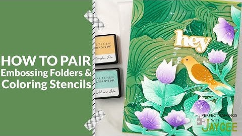 2 Perfect Embossing Folder and Stencil Pairings | Perfect Pairings with Jaycee