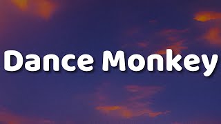 Tones And I - Dance Monkey (Lyrics)