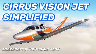 MSFS Cirrus Jet / Vision Jet G2  Easy Tutorial