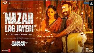 Nazar Lag Jayegi || Ajay Devgan & Amala Paul || Bholaa || Javed Ali