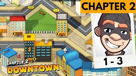 Robbery Bob : Man of Steal | Gameplay Walkthrough (Android) | Chapter 2 : Downtown | 1 - 3