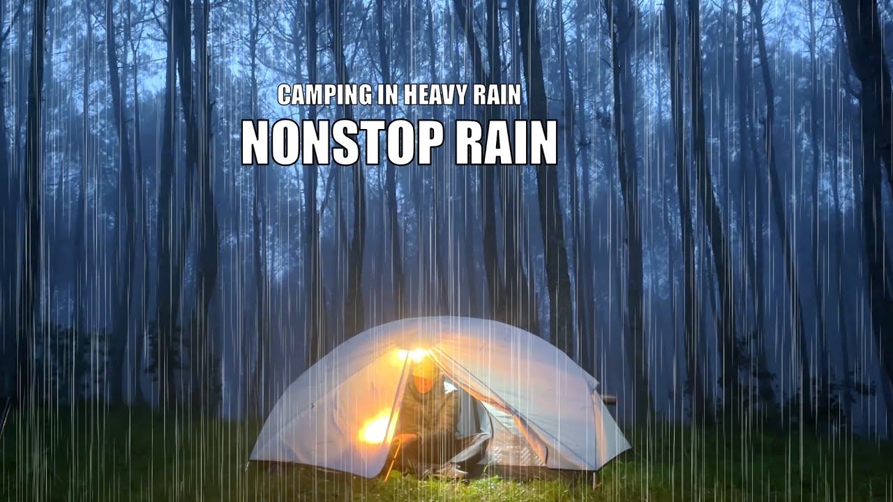 Solo Camping in Heavy Rain and Thunderstorms - NON STOP Rain - ASMR ...
