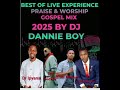 BEST SWAHILI GOSPEL MIX 2025 LIVE PRAISE WORSHIP DJ DANNIE BOY NINA SIRI BEST SWAHILI GOSPEL MIX 2025 LIVE PRAISE WORSHIP DJ DANNIE BOY NINA SIRI