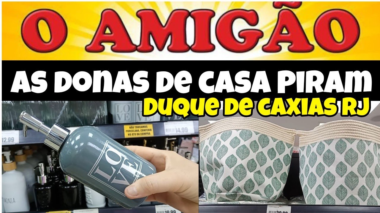 ✅ACHADINHOS NA LOJA O AMIGÃO💕🏡|NOVIDADES E PROMOÇÕES| DUQUE DE CAXIAS-RJ #tour #achadinhos #achados