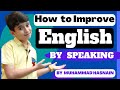 How to improve your english by speaking speaking practice everydayenglish  by muhammad hasnain