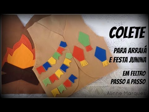 Colete para festa junina  - Em feltro - Passo a passo