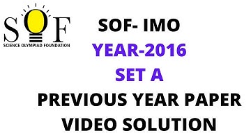 SOF-IMO QUESTION PAPER 2016 (SET A) VIDEO SOLUTION-CLASS 3