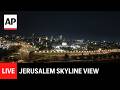 LIVE Jerusalem Skyline As Iran War Continues LIVE Jerusalem Skyline As Iran War Continues