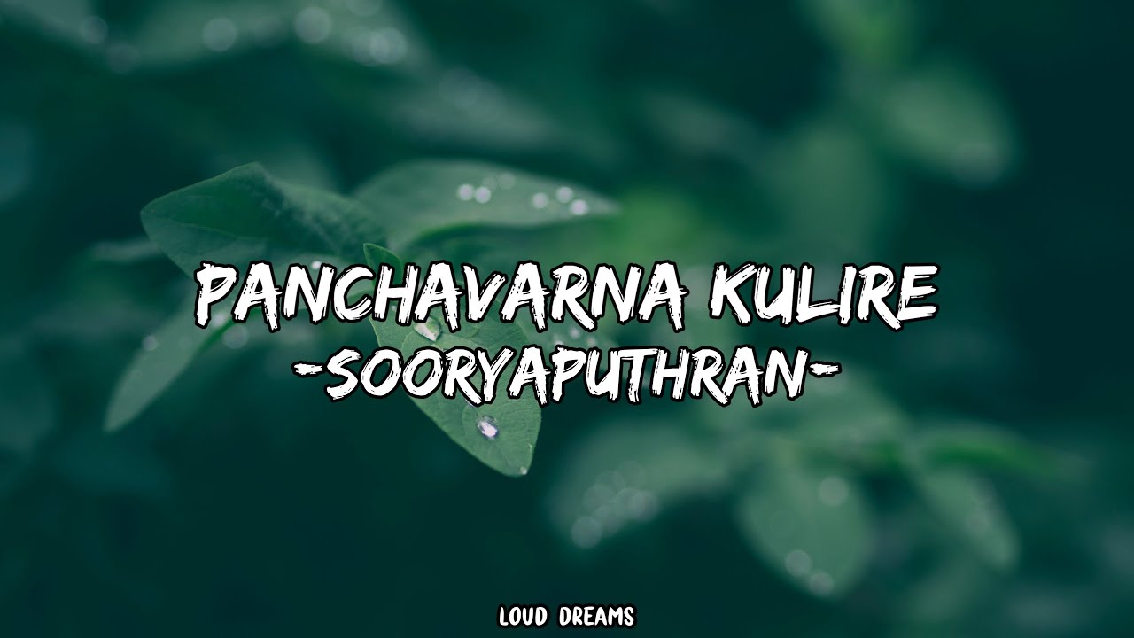 Panjavarna kulire cover song lyrics  Sooryaputhran