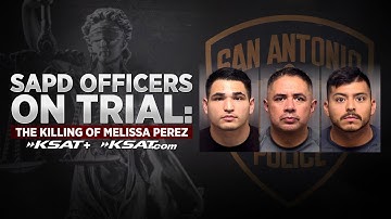 WATCH LIVE SAPD officers on trial: The killing of Melissa Perez