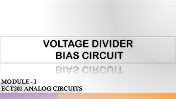 VOLTAGE DIVIDER BIAS CIRCUIT| ECT202 | MODULE 1 | ANALOG CIRCUITS | KTU