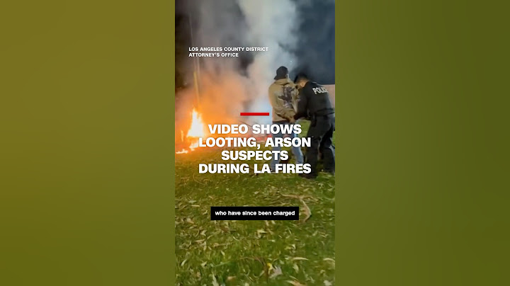 Video shows looting, arson suspects during LA fires
