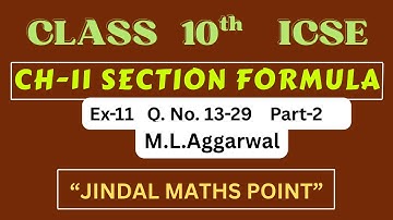Mastering Section Formula | Ch-11 Maths ML Aggarwal | Part-2| Q. 13-29 ICSE Class 10