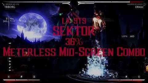 Mortal Kombat XL - Sektor (LK-9T9) Triborg 36% Meterless Mid-Screen Combo HD