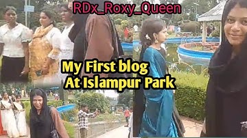 My First blog Islampur Park ||RDx_Rosy_Queen || mix Memes and bhojpuri song