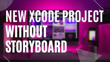 How to create a new Xcode project without Storyboard