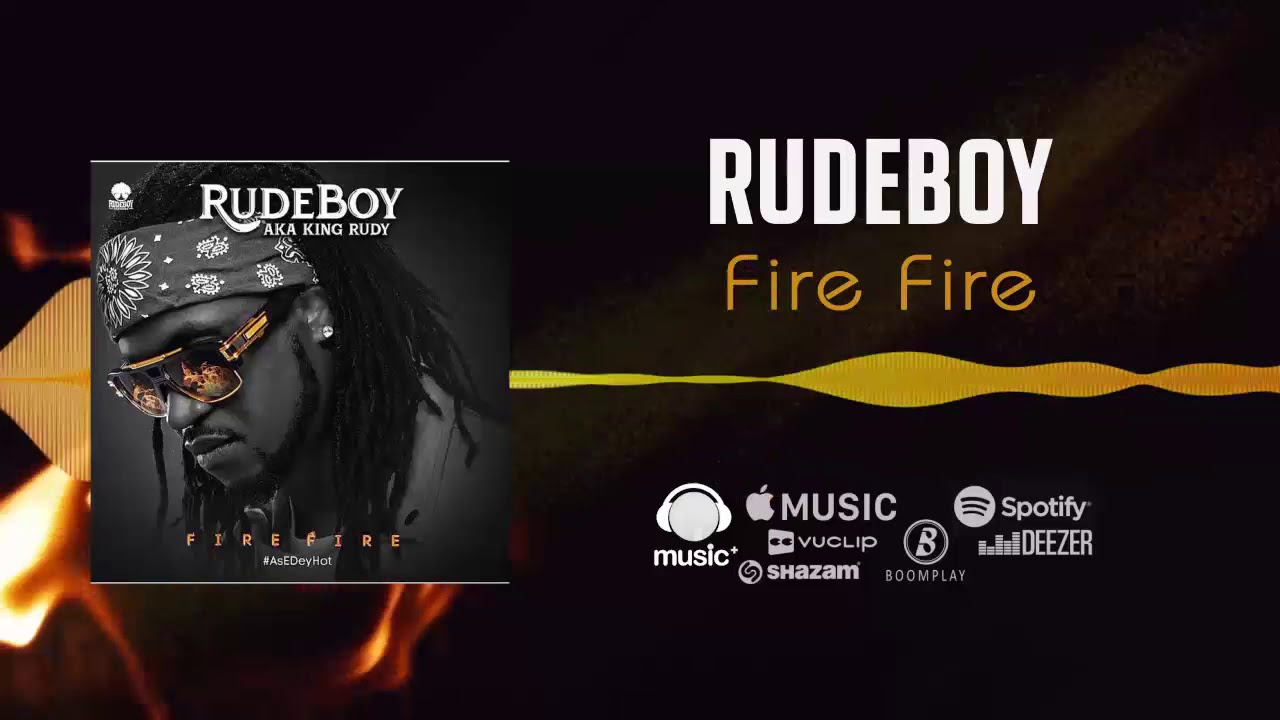 Rudeboy Fire Fire Official Audio Freeme Tv Youtube Rudeboy Fire Fire Official Audio Freeme Tv Youtube