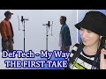 Def Tech - My Way / THE FIRST TAKE | Eonni88