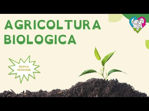 Video: Cosa si intende per agricoltura biologica?