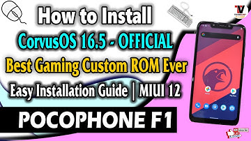 POCOPHONE F1 : Install Corvus OS 16.5 (Easy Installation Method) Complete Installation Steps 🔥🔥🔥🔥