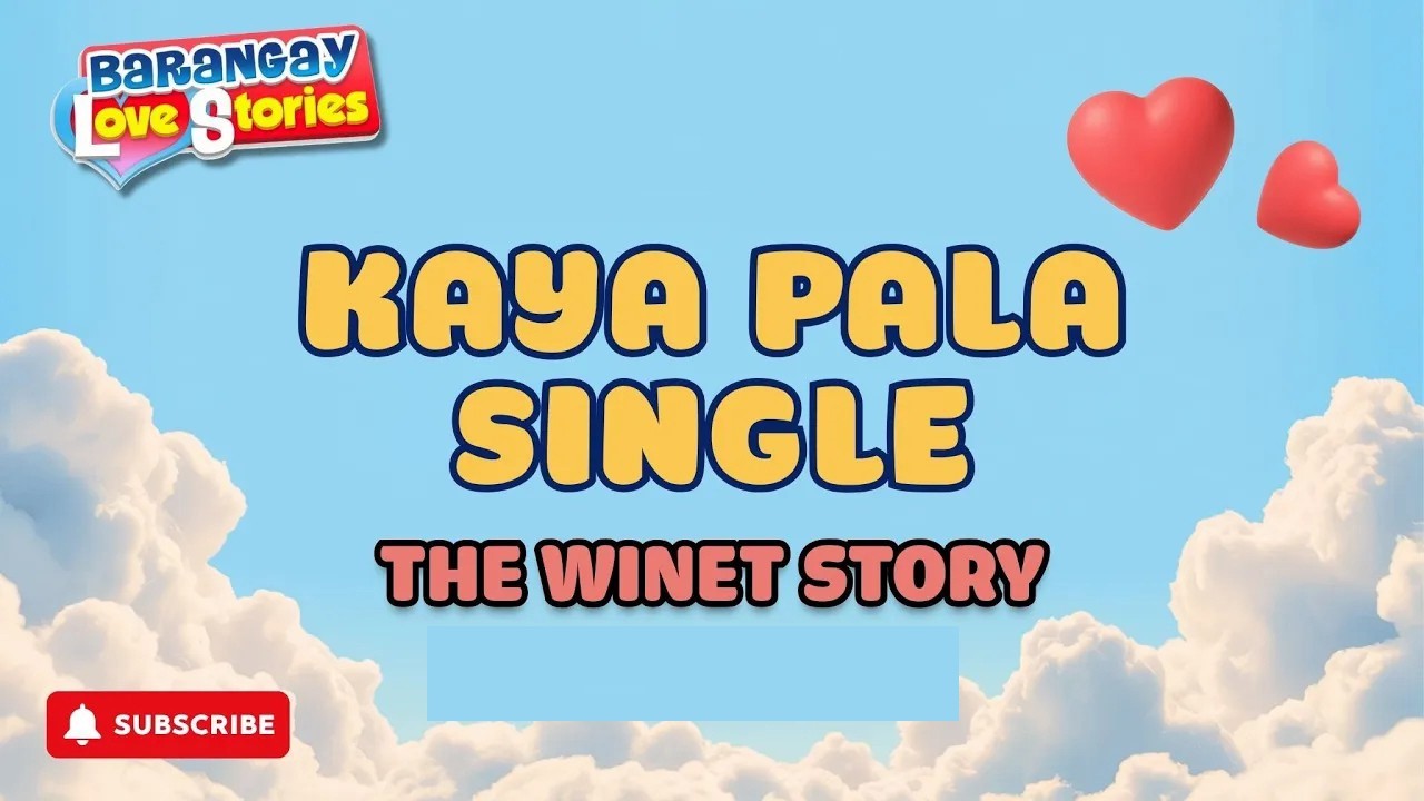 KAYA PALA SINGLE - WINET _ BARANGAY LOVE STORIES _ PAPA DUDUT STORIES _ JANUARY 8, 2026