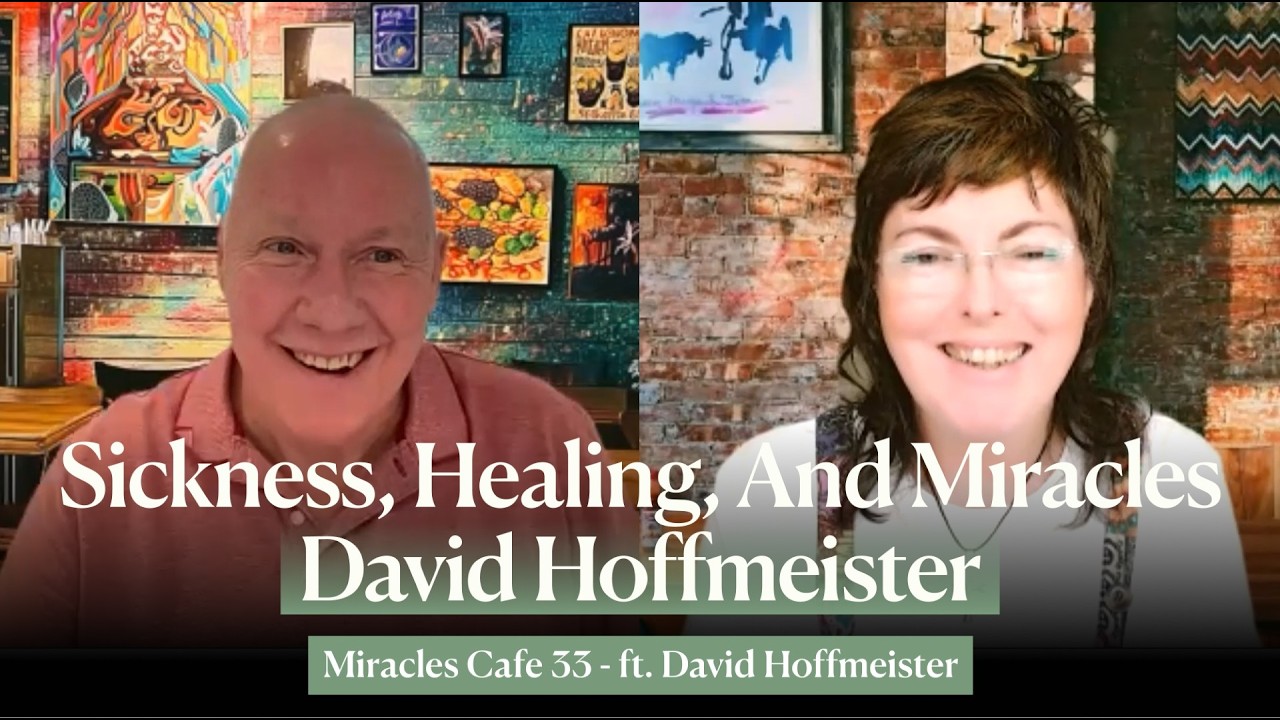 David Hoffmeister | Spiritual Master Class - Sickness, Healing & Miracles