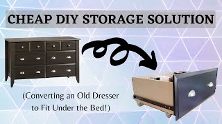 Recycling a Dresser into Under the Bed Storage | CHEAP DIY STORAGE SOLUTION | Thrift Flip