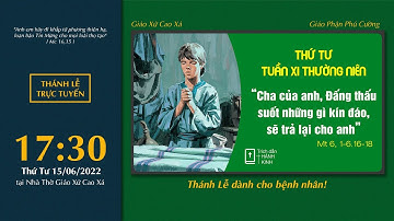 🔴 Thánh Lễ Trực Tuyến | 15/06/2022 | Thứ Tư Tuần XI Thường Niên