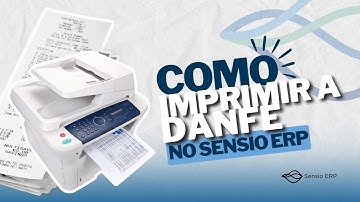 Como imprimir a DANFE no Sensio ERP