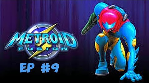 METROID FUSION - (Ep #9) Security Robot B.O.X. {boss}