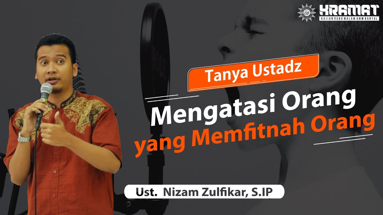 Cara Mengatasi Orang yang Suka Memfitnah Orang - Ust. Nizam Zulfikar, S