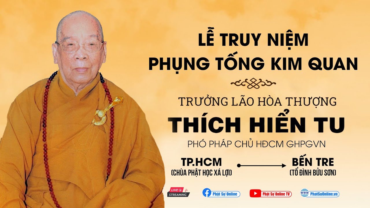 🛑 Trực tiếp: Lễ Truy niệm - Phụng tống kim quan Trưởng lão Hòa thượng Thích Hiển Tu
