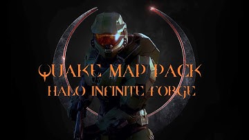Quake Map Pack (Halo Infinite Forge)