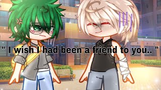 💔💚 “ I wish I had been a friend to you.. “ [ BkDk Angst ] Platonic BakuDeku // Original // 🧡💔