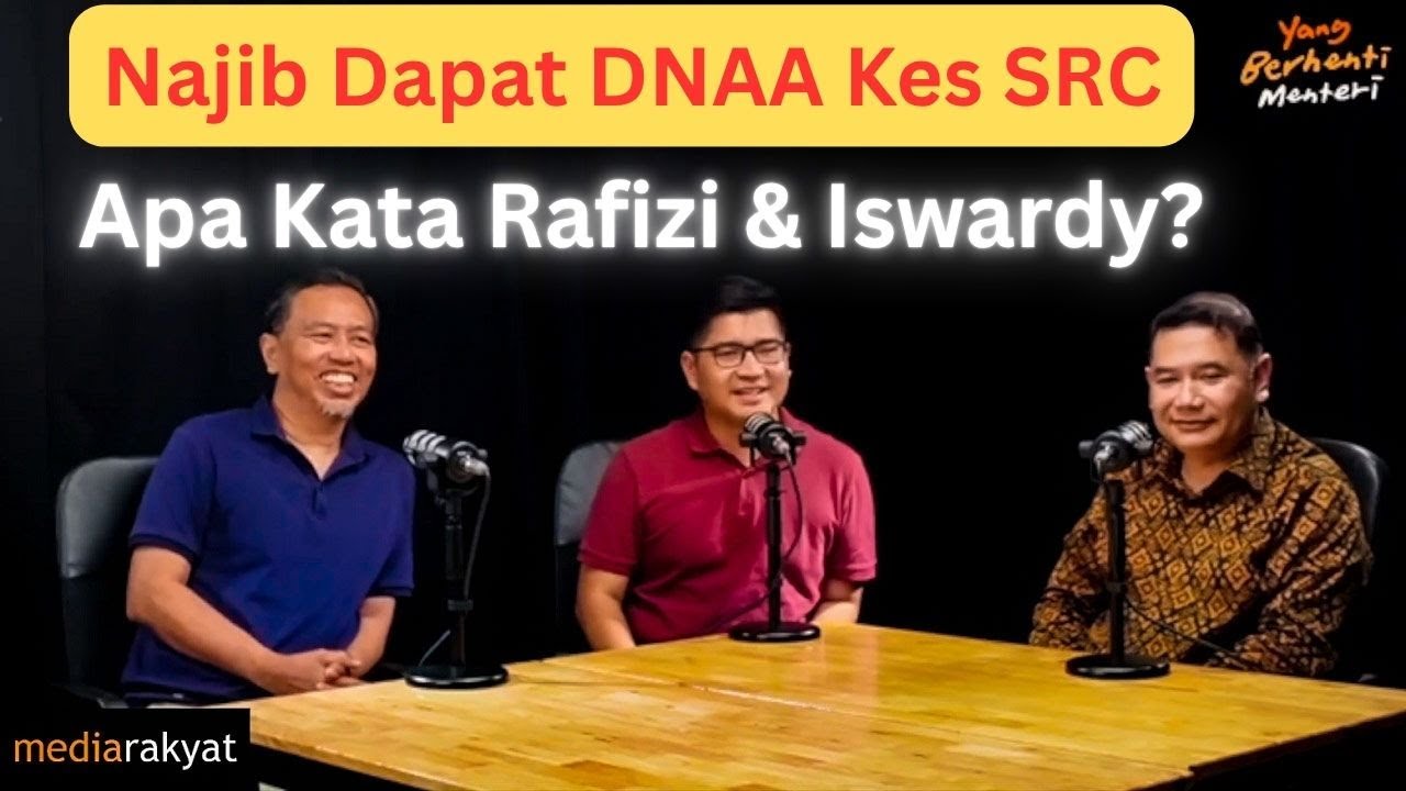 Najib Razak Dapat DNAA Kes SRC, Apa Kata Rafizi Ramli & Iswardy Morni?