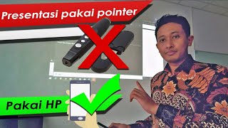 Presentasi Tidak Perlu Pakai Pointer, Pakai HP Saja