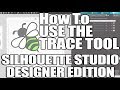 Silhouette Studio  HOW TO USE THE TRACE TOOL